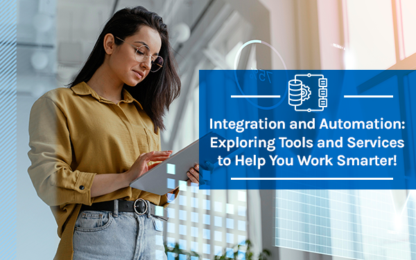 Exploring Tools and Services to Help You Work Smarter!