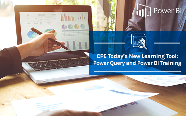 CPE Today’s New Learning Tool: Power Query and Power BI Training